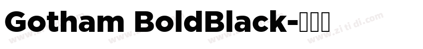 Gotham BoldBlack字体转换